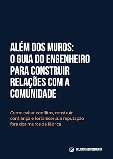 Livro Além dos Muros: O Guia do Engenheiro para Construir Relações com a Comunidade