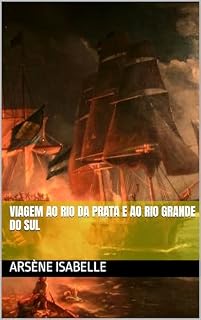 Livro Viagem ao Rio da Prata e ao Rio Grande do Sul