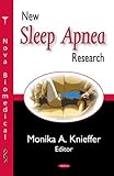 New Sleep Apnea Research, Knieffer, Monika A., 1600216536
