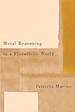 Moral Reasoning in a Pluralistic World
