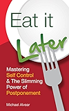 Eat It Later: Mastering Self-Control Over Food