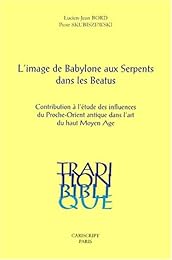 L' image de Babylone aux serpents dans les "Beatus"