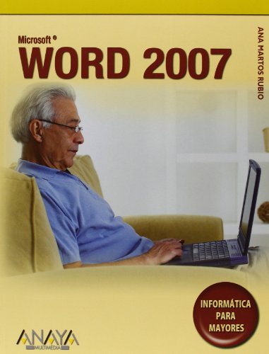 Word 2007 (Informatica para mayores / Informatic for Seniors) (Spanish Edition) - Rubio, Ana Martos