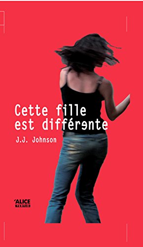 Cette fille est différente: Roman pour ados (TERTIO) (French Edition) by J.J. Johnson