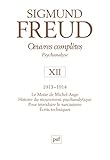 Oeuvres complètes Psychanalyse : Volume 12, 1913-1914 by Sigmund Freud