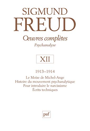 Oeuvres complètes Psychanalyse : Volume 12, 1913-1914 by Sigmund Freud