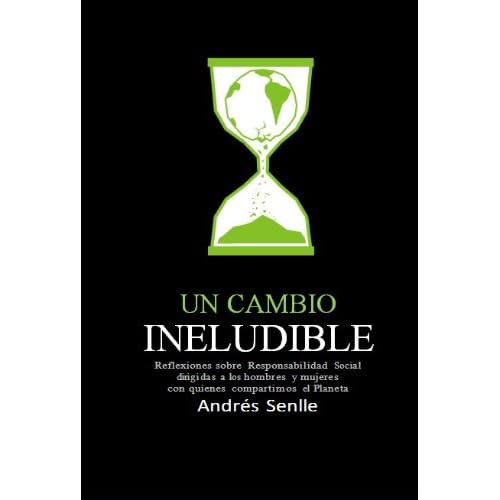 Un Cambio Ineludible - Responsabilidad Social Un Cambio Ineludible - Responsabilidad Social