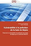 Vulnérabilité à la pollution de la baie de Bejaia: Étude de la vulnérabilité à la pollution d by
