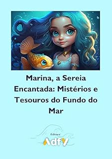 Livro Marina, a Sereia Encantada: Mistérios e Tesouros do Fundo do Mar