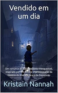 Livro Vendido em um dia: Um romance de ficção histórica inesquecível, inspirado por um pedaço impressionante da história da América da era da Depressão
