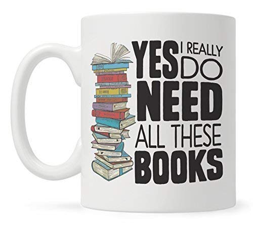 Mug: Yes I really do need all these books