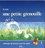 Il Etait Une Petite Grenouille Textbook (Level 1) (French Edition) by