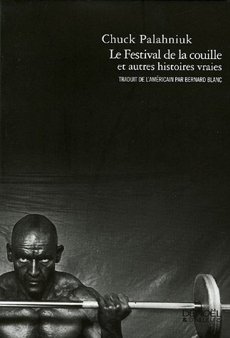 Le  festival de la couille et autres histoires vraies