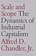 Scale And Scope Dynamics Of Industrial Capitalism Amazon