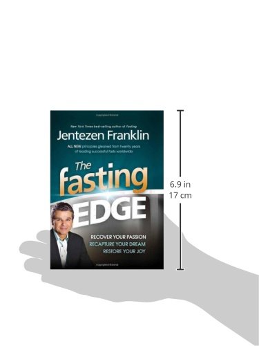 The Fasting Edge: Recover Your Passion. Recapture Your Dream. Restore Your Joy - Thumbnail 2