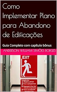 Livro Como Implementar Plano para Abandono de Edificações : Guia Completo com capítulo bônus