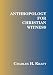 Anthropology for Christian Witness by Charles H. Kraft
