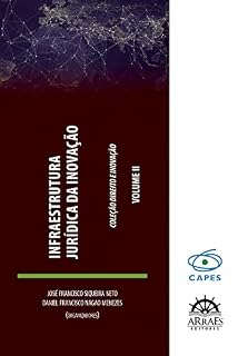 Livro Infraestrutura Jurídica da Inovação: Anais do 2º Congresso Infraestrutura Jurídica da Ciência, Tecnologia e Inovação nos países em Desenvolvimento (Coleção Direito e Inovação)