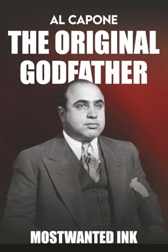 Mobsters and Gangsters: Organized Crime in America, from Al Capone