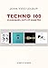 TECHNO 100 (MUSIQUES) (French Edition) by 