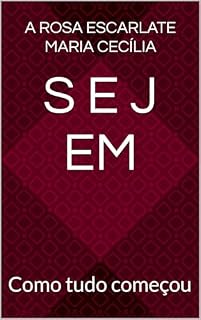 Livro S e j em : Como tudo começou