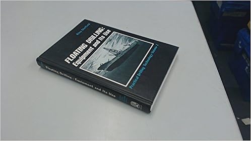 Floating Drilling: Equipment and Its Use : Practical Drilling Technology (Practical Drilling Technology ; V. 2), by Riley Sheffield