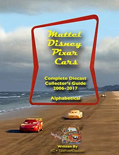 Mattel Disney Pixar CARS: Diecast Collectors: Complete Everything 2006-2017