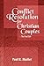 Conflict Resolution For Christian Couples - Book by Paul Shaffer