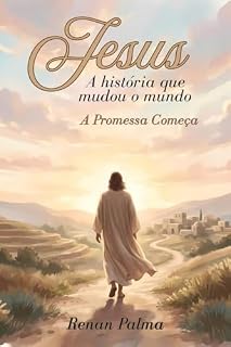 Livro Jesus- A história que mudou o mundo: A Promessa Começa