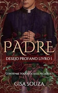 Livro Padre (Desejo Profano Livro 1)