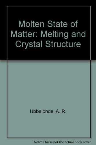 Molten State of Matter: Melting and Crystal Structure