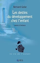 Les  destins du développement chez l'enfant
