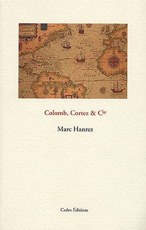 Colomb, Cortez & cie
