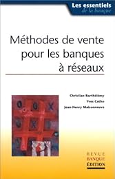 Méthodes de vente pour les banques à réseaux