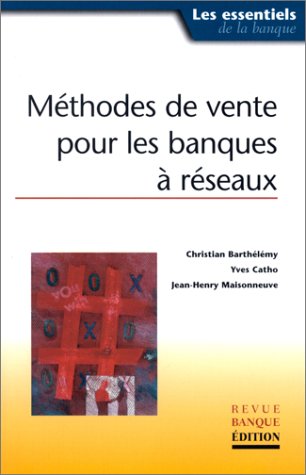 Méthodes de vente pour les banques à réseaux