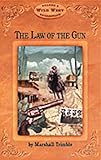 The Law of the Gun (Arizona Highways Wild West Series, Vol. 4)