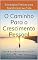 Livro O Caminho Para o Crescimento Pessoal: Estratégias Práticas Para Transformar sua Vida