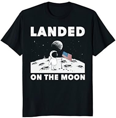 Landed On The Moon T-shirt
