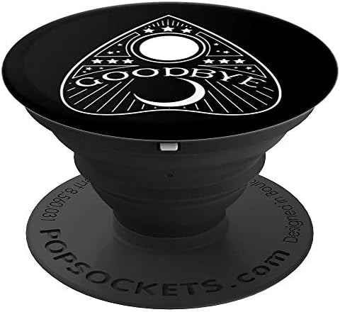 Goodbye Planchette Black Popsocket PopSockets PopGrip: Swappable Grip for Phones & Tablets