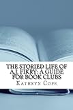 The Storied Life of A.J. Fikry: A Guide for Book Clubs (The Reading Room Book Group Guides)