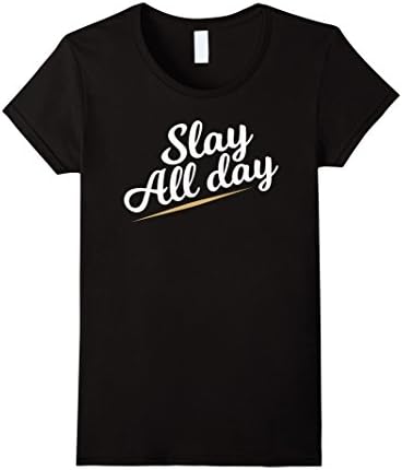 Womens Slay All Day T-shirt - Shirt For Singers - Musicians Gift XL Black
