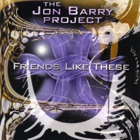The Jon Barry Project - Friends Like These - Zortam Music