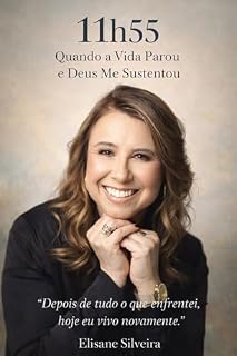 Livro 11h55 – Quando a Vida Parou: Uma história real de luto, superação, fé e reconstrução emocional