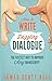 How to Write Dazzling Dialogue: The Fastest Way to Improve Any Manuscript primary