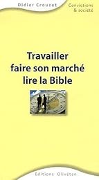 Travailler, faire son marché, lire la Bible