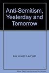 Anti-Semitism , yesterday and tomorrow