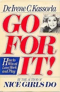 Go for It!  How to Win at Love, Work and Play