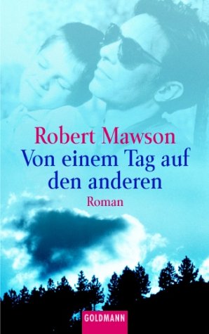 Von einem Tag auf den anderen.