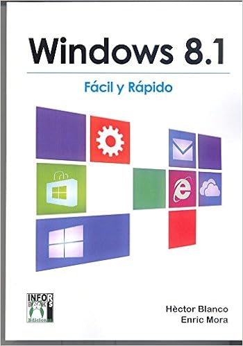 Windows 8 1 Facil Y Rapido Spanish Edition Blanco Membrives Hector Mora Miguel Enric Amazon Com Books