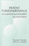 Patent Fundamentals for Scientists and Engineers, Gordon, Thomas T. and Cookfair, Arthur S., 1566705177